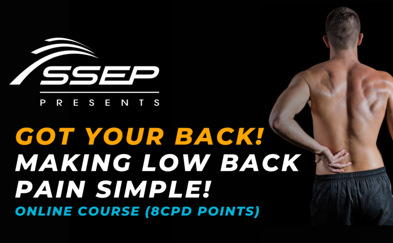 Got your back! Making Low Back Pain Simple! for Exercise Physiologists (8CPD).